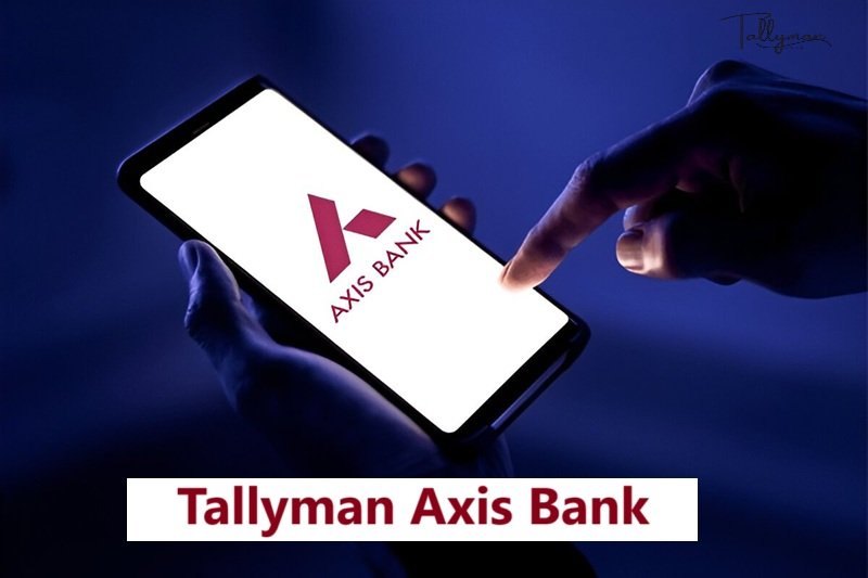 Tallyman Axis Bank